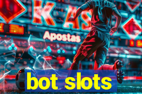 bot slots